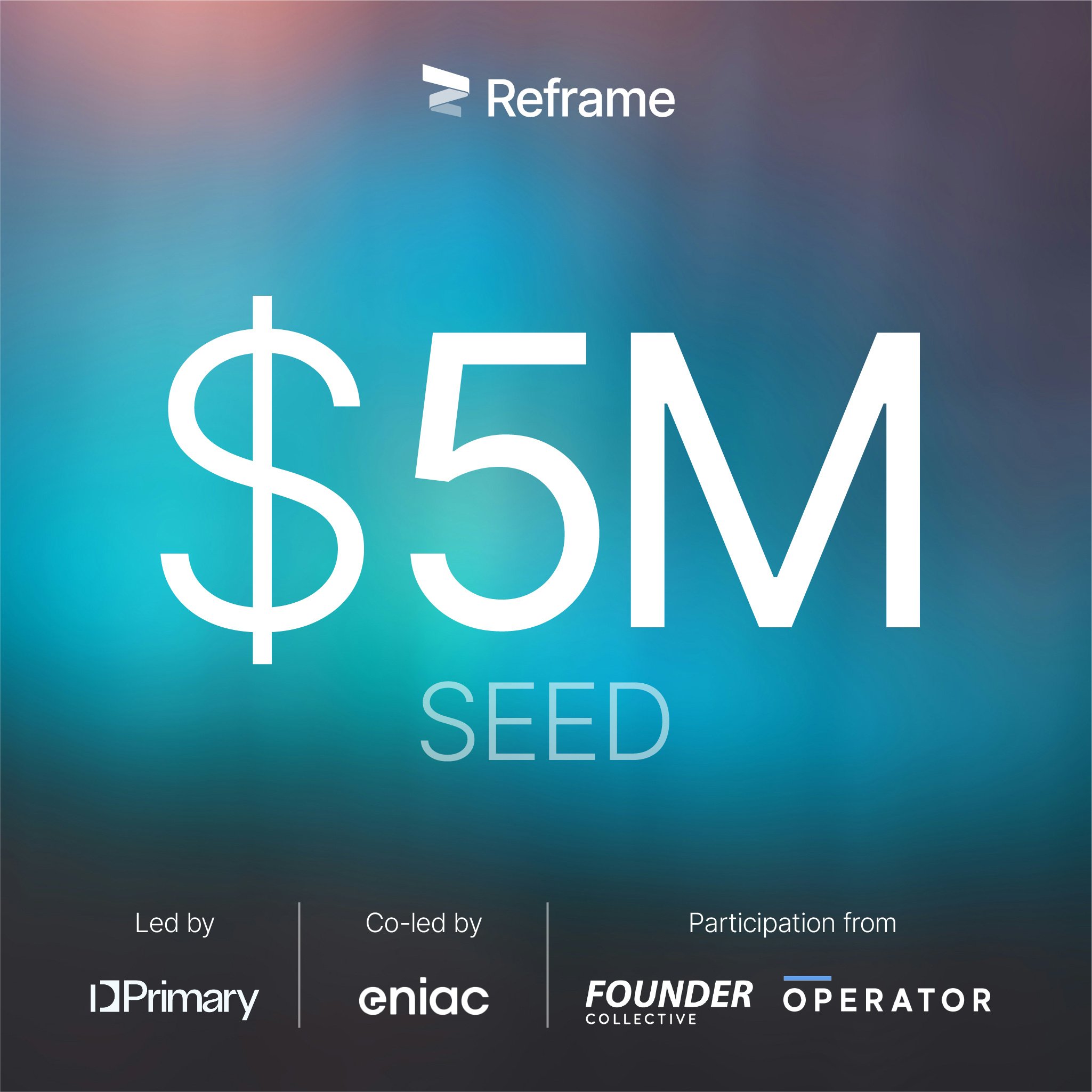 Reframe Seed Funding